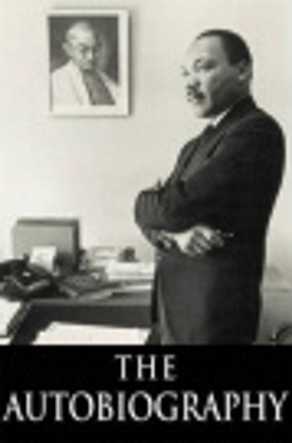 Cover Art for 9780759561069, The Autobiography of Martin Luther King, Jr. by Martin Luther King, Jr., Director Clayborne Carson