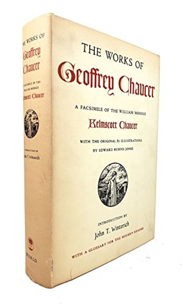 Cover Art for B000JJP8IG, The Works of Geoffrey Chaucer: A Facsimile of the William Morris Kelmscott Chaucer with the Original 87 Illustrations by Geoffrey Chaucer