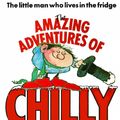 Cover Art for 9781908191861, The Amazing Adventures of Chilly Billy by Peter Mayle