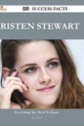 Cover Art for 9781488544262, Kristen Stewart 199 Success Facts - Everything You Need to Know about Kristen Stewart by Tony Tyson