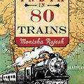 Cover Art for B009RR0EU8, Around India in 80 Trains by Monisha Rajesh