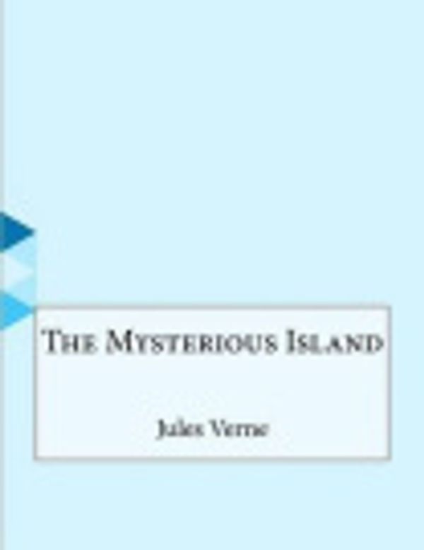 Cover Art for 9781517672447, The Mysterious Island by Jules Verne