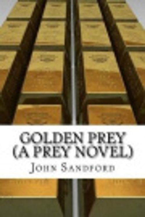 Cover Art for 9781548546953, Golden Prey (A Prey Novel) by John Sandford