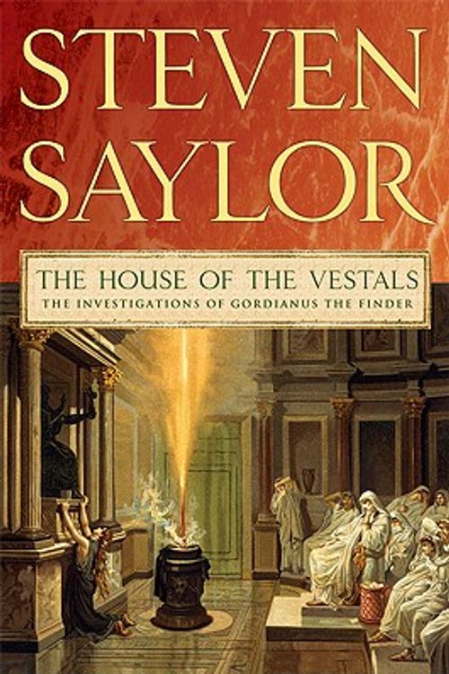 Cover Art for 9780312582418, The House of the Vestals by Steven Saylor