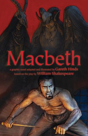 Cover Art for 9780763669430, Macbeth by Gareth Hinds