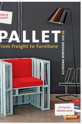 Cover Art for 9781902686776, 100% Pallet: from Freight to Furniture by Aurelie Drouet