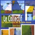 Cover Art for 9782913376403, le collectif, le seminaire de sainte-anne by Jean Oury