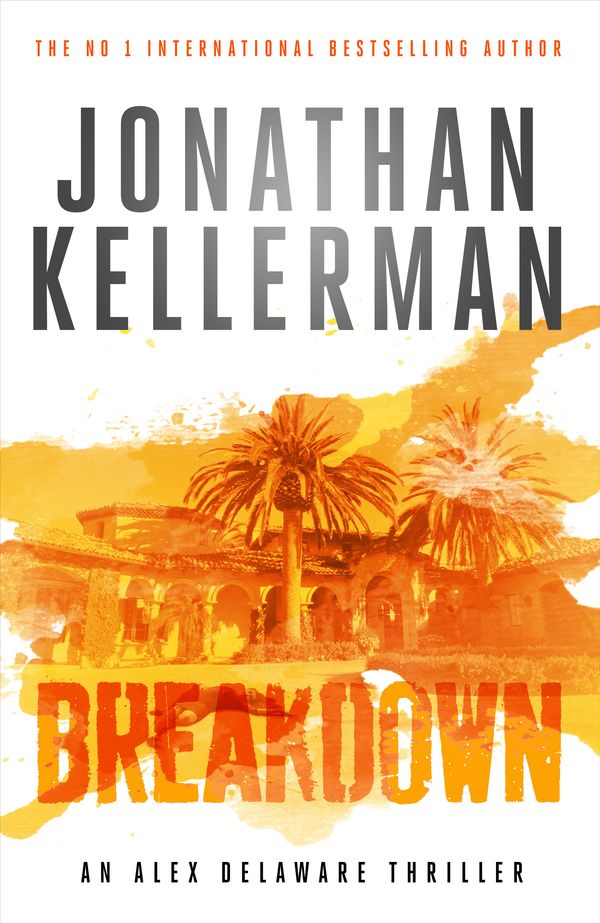 Cover Art for 9781472206480, Breakdown (Alex Delaware series, Book 31): A thrillingly suspenseful psychological crime novel by Jonathan Kellerman
