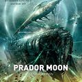 Cover Art for 9780330528467, Prador Moon by Neal Asher