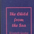 Cover Art for 9780848830014, Child From the Sea by Elizabeth Goudge