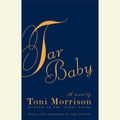 Cover Art for 9780307939876, Tar Baby by Toni Morrison