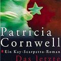 Cover Art for 9783455010237, Das letzte Revier. Ein Kay- Scarpetta- Roman. by Patricia Cornwell