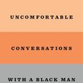 Cover Art for 9781432884888, Uncomfortable Conversations with a Black Man by Emmanuel Acho