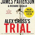 Cover Art for 9781600249488, Alex Cross's Trial by James Patterson, Richard DiLallo