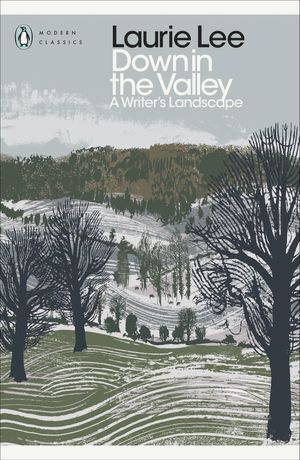 Cover Art for 9780241411728, Down in the Valley by Laurie Lee