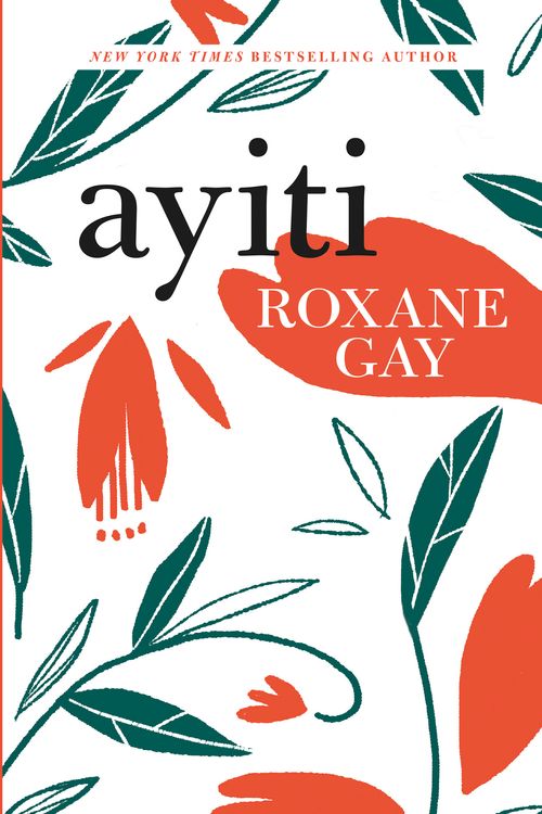 Cover Art for 9781472154170, Ayiti by Roxane Gay