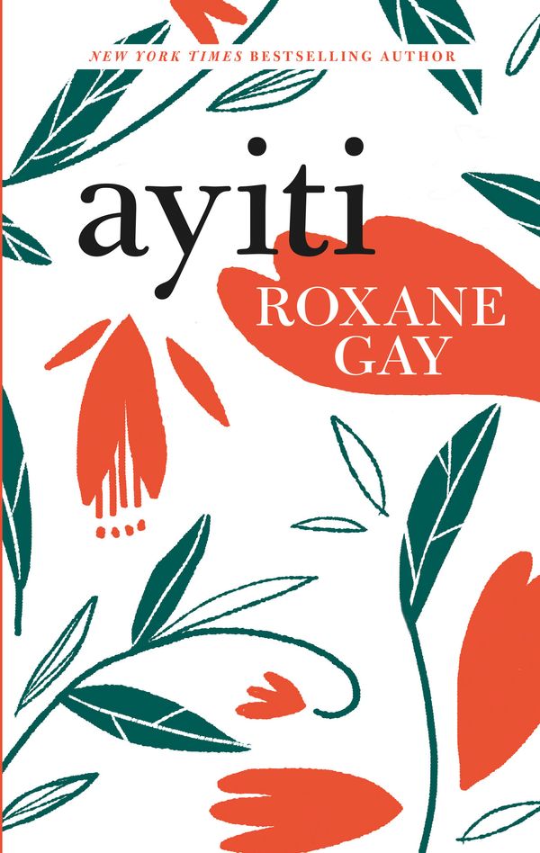 Cover Art for 9781472154170, Ayiti by Roxane Gay
