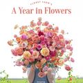 Cover Art for 9781452173054, Floret Farm's a Year in Flowers by Erin Benzakein