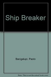 Cover Art for 9781613831458, Ship Breaker by Paolo Bacigalupi