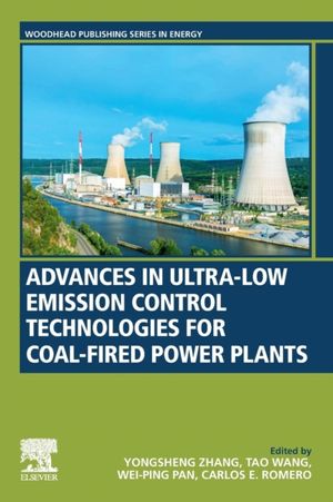 Cover Art for 9780081024188, Advances in Ultra-Low Emission Control Technologies for Coal-Fired Power Plants (Woodhead Publishing Series in Energy) by Yongsheng Zhang