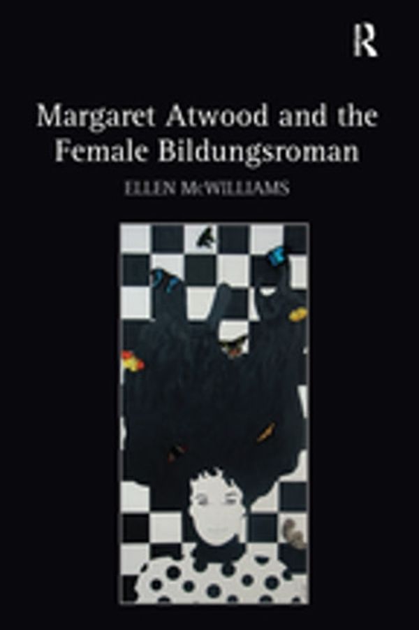 Cover Art for 9781351919937, Margaret Atwood and the Female Bildungsroman by Ellen McWilliams