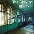 Cover Art for 9780857054760, The Gravity of Love by Sara Stridsberg