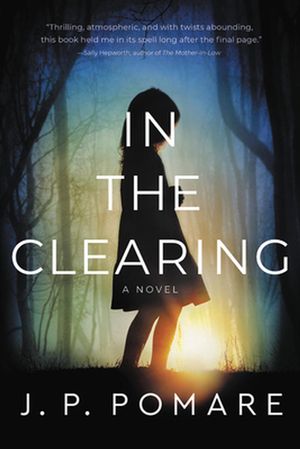 Cover Art for 9780316462938, In the Clearing by Jp Pomare