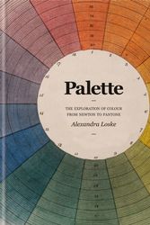 Cover Art for 9781781573990, Tate: Colour: A Visual History by Alexandra Loske