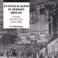 Cover Art for 2370005412213, Evangelicalism in Modern Britain by D. W. Bebbington