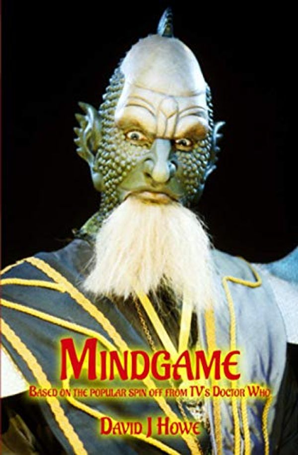 Cover Art for 9781845839871, Mindgame: Based on the Popular Spin Off from TV's Doctor Who by David J. Howe
