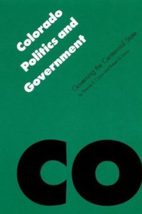 Cover Art for 9780803263581, Colorado Politics and Government by Thomas E. Cronin