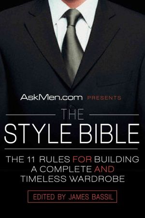 Cover Art for 9780061208508, AskMen.com Presents The Style Bible by James Bassil