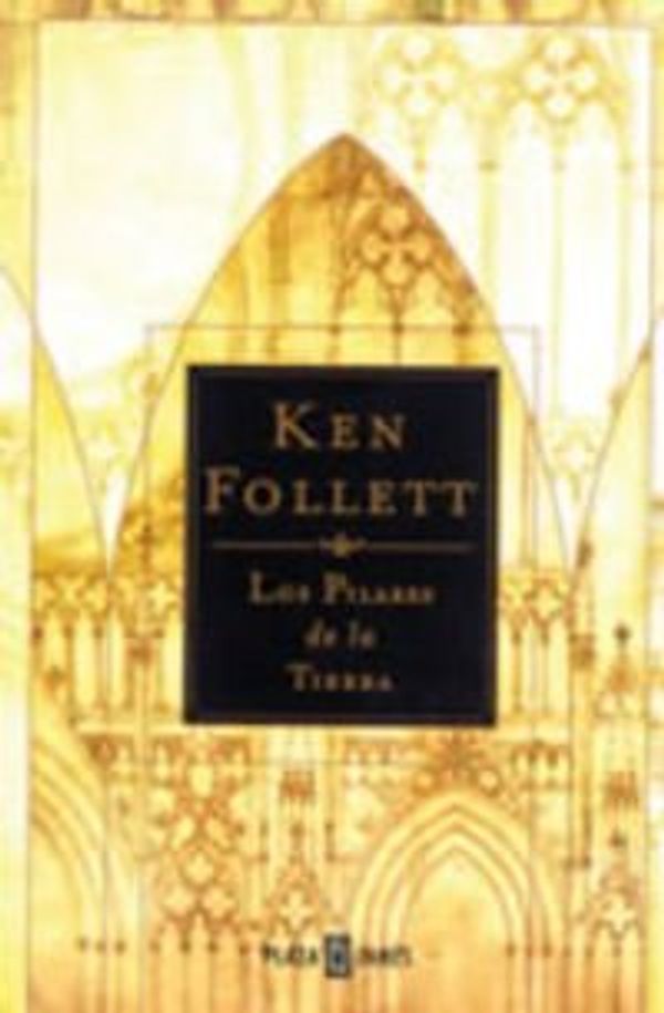 Cover Art for 9788401327810, Los Pilares De La Tierra by Ken Follett