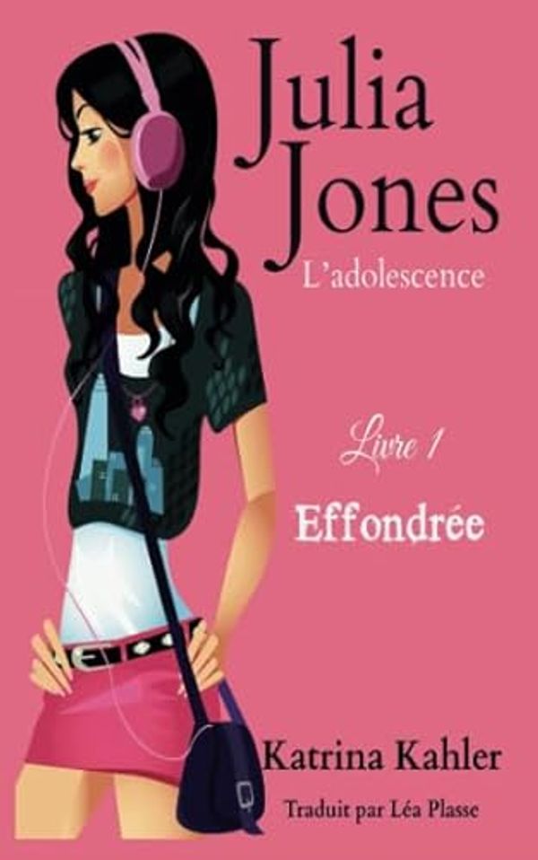 Cover Art for 9781507127988, Julia Jones - L'adolescence Livre 1 Effondrée by Unknown