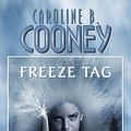 Cover Art for 9780613998635, Freeze Tag by Caroline B. Cooney