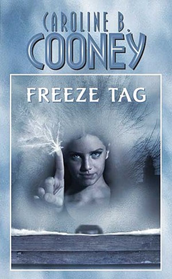 Cover Art for 9780613998635, Freeze Tag by Caroline B. Cooney