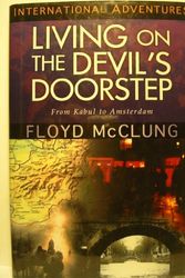 Cover Art for 9780739427477, Living on a Devil's Doorstep: From Kabul to Amsterdam by Floyd McClung