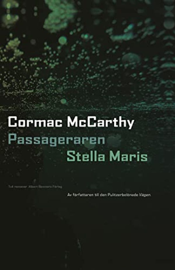 Cover Art for 9789100199241, Passageraren. Stella Maris by Cormac McCarthy