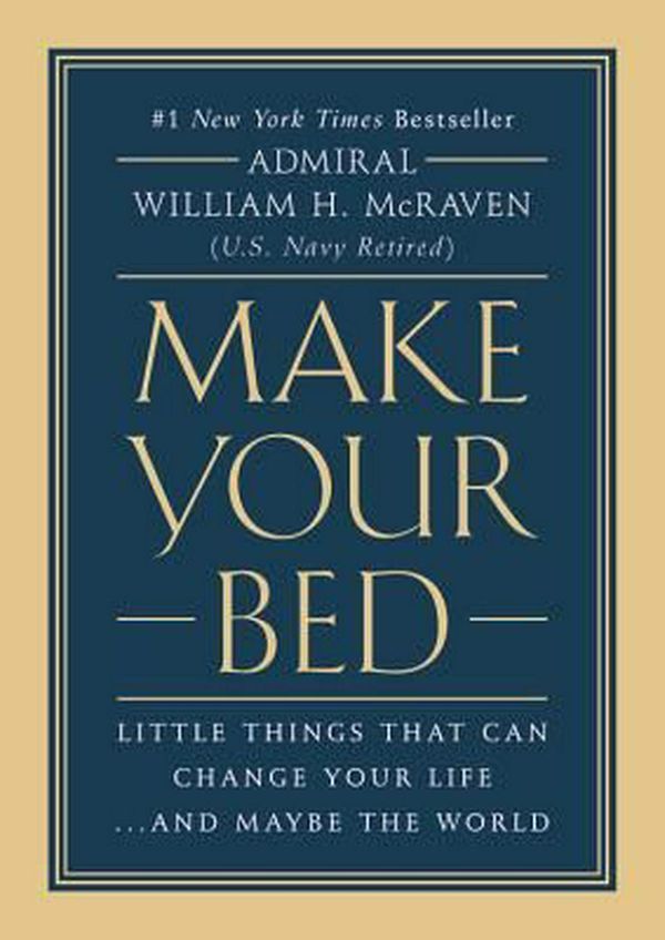 Cover Art for 9781455570249, Make Your Bed by Admiral William H. McRaven