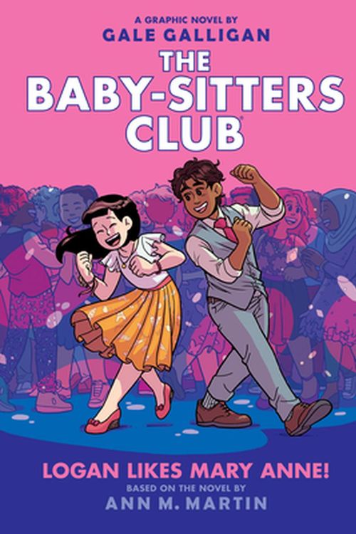 Cover Art for 9781338304558, Logan Likes Mary Anne! (the Baby-Sitters Club Graphic Novel #8) (The Baby-Sitters Club Graphic Novels) by Ann M. Martin