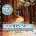 Cover Art for 9781480511279, Shadow Spell (Cousins O'Dwyer Trilogy) by Nora Roberts