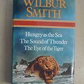 Cover Art for 9780905712574, Wilbur Smith Omnibus: Hungry as the Sea, The Sound of Thunder, and, The Eye of the Tiger by Wilbur Smith