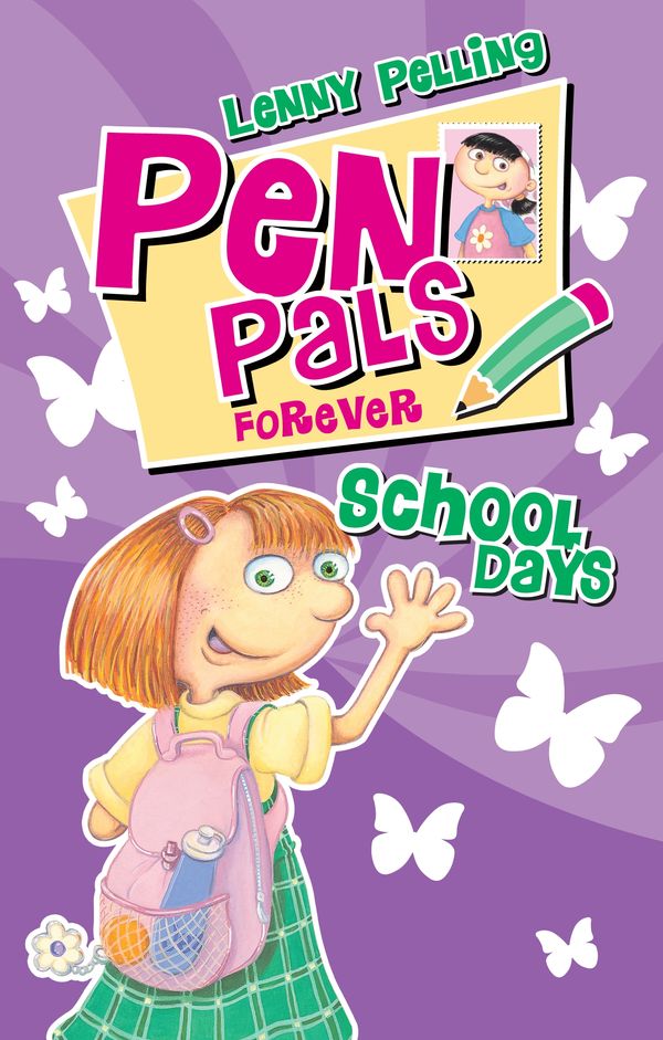Cover Art for 9781864719017, Pen Pals Forever 2: School Days by Lenny Pelling