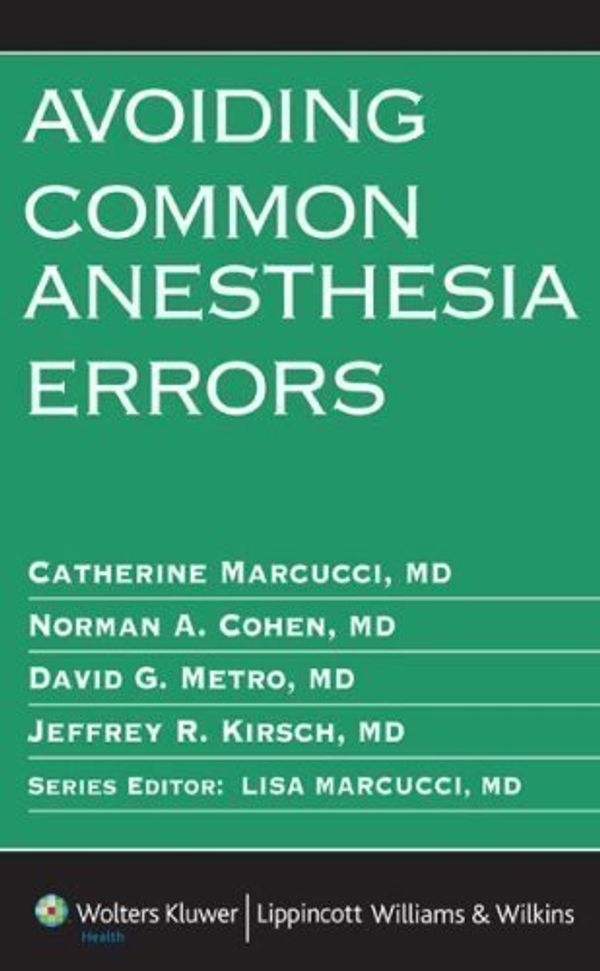 Cover Art for B00HQ1FAP6, Avoiding Common Anesthesia Errors (Lippincott Williams & Wilkins Handbook) by Marcucci MD, Catherine Published by Lippincott Williams & Wilkins 1st (first) edition (2007) Paperback by 