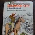 Cover Art for 9780397317837, Deadwood City by Edward Packard