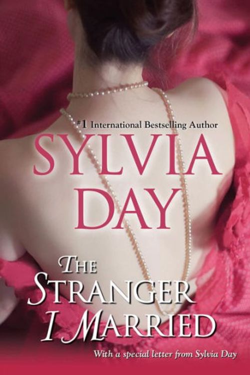 Cover Art for 9780758290397, The Stranger I Married by Sylvia Day