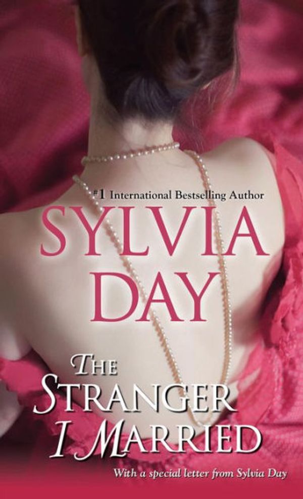 Cover Art for 9780758290397, The Stranger I Married by Sylvia Day