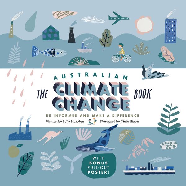 Cover Art for 9780734420831, The Australian Climate Change Book: Be Informed and Make a Difference by Polly Marsden