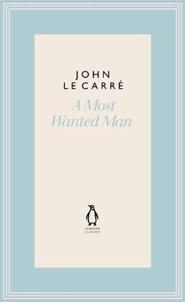 Cover Art for 9780241337288, A Most Wanted Man (The Penguin John le Carré Hardback Collection) by Le Carre, John