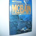 Cover Art for 9780345292902, The Mugger by Ed McBain